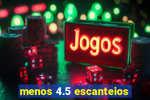 menos 4.5 escanteios